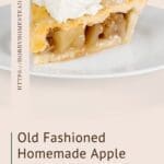 Old Fashioned Homemade Apple Pie Recipe