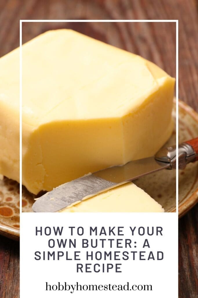 How to Make Your Own Butter A Simple Homestead Recipe