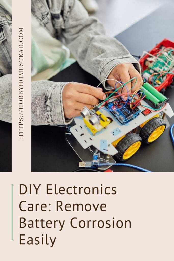 DIY Electronics Care Remove Battery Corrosion Easily