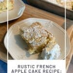 Rustic French Apple Cake Recipe A Simple Dessert