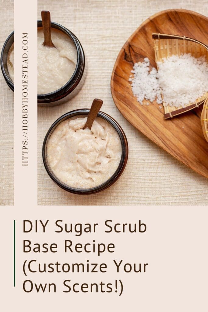 DIY Sugar Scrub Base Recipe (Customize Your Own Scents!)