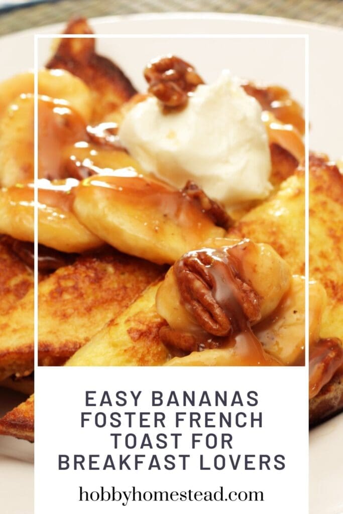 Easy Bananas Foster French Toast for Breakfast Lovers