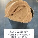 Easy Whipped Honey Cinnamon Butter in 5 Minutes