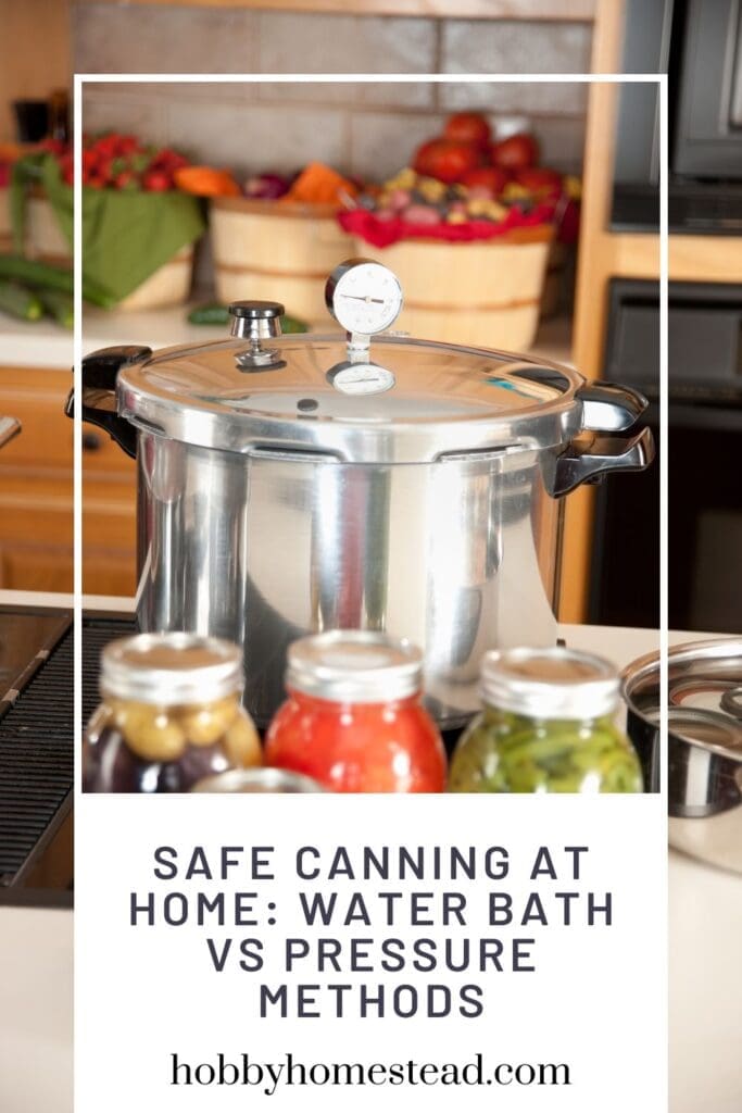 Safe Canning at Home Water Bath vs Pressure Methods