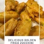 Delicious Golden Fried Zucchini Squash Blossoms Recipe