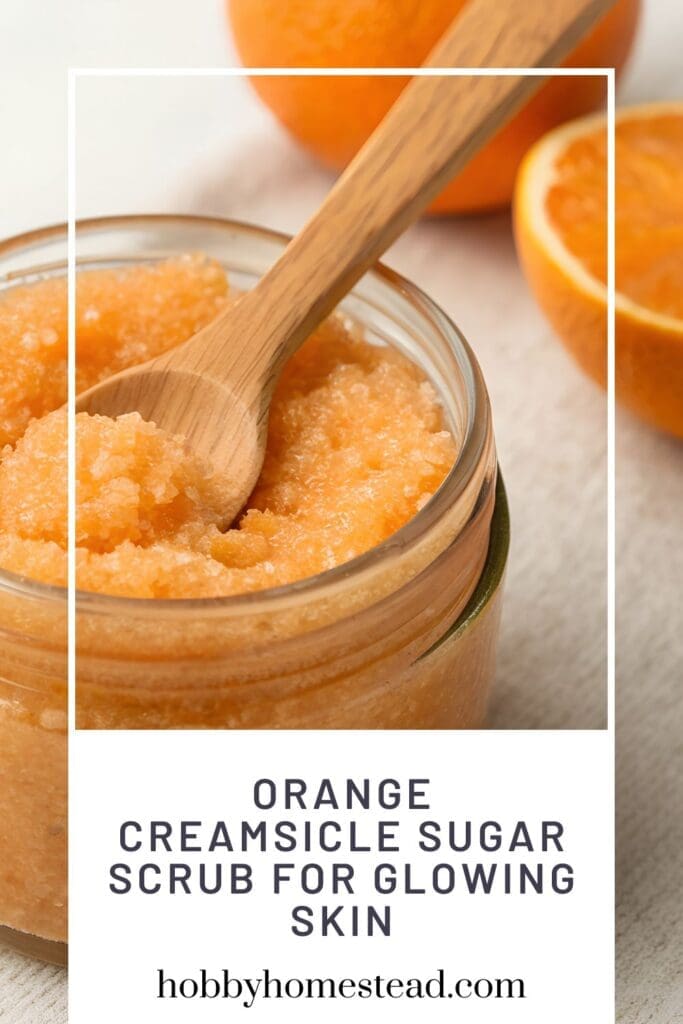 Orange Creamsicle Sugar Scrub for Glowing Skin