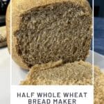 Half Whole Wheat Bread Maker Sourdough (Soft & Hearty)