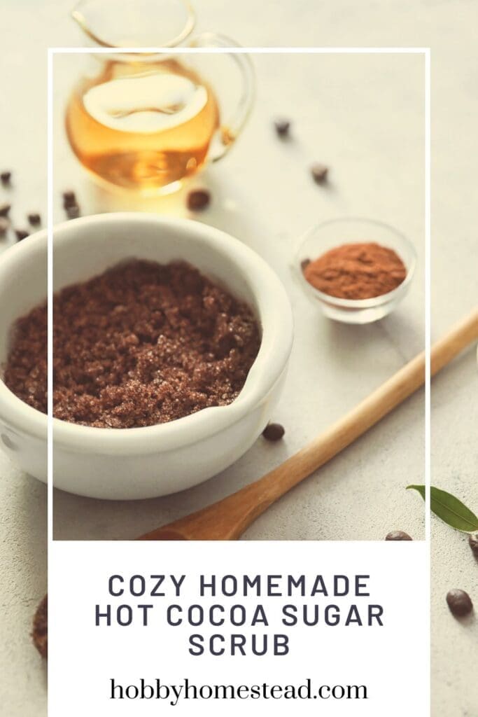 Cozy Homemade Hot Cocoa Sugar Scrub