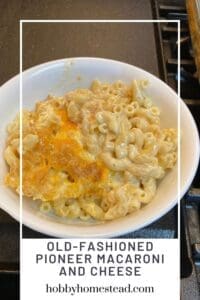 Old-Fashioned Pioneer Macaroni and Cheese